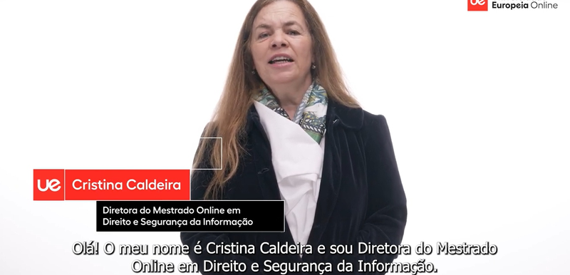 Cristina Caldeira Diretora do Mestrado Online em Direito e Seguran&ccedil;a da Informa&ccedil;&atilde;o